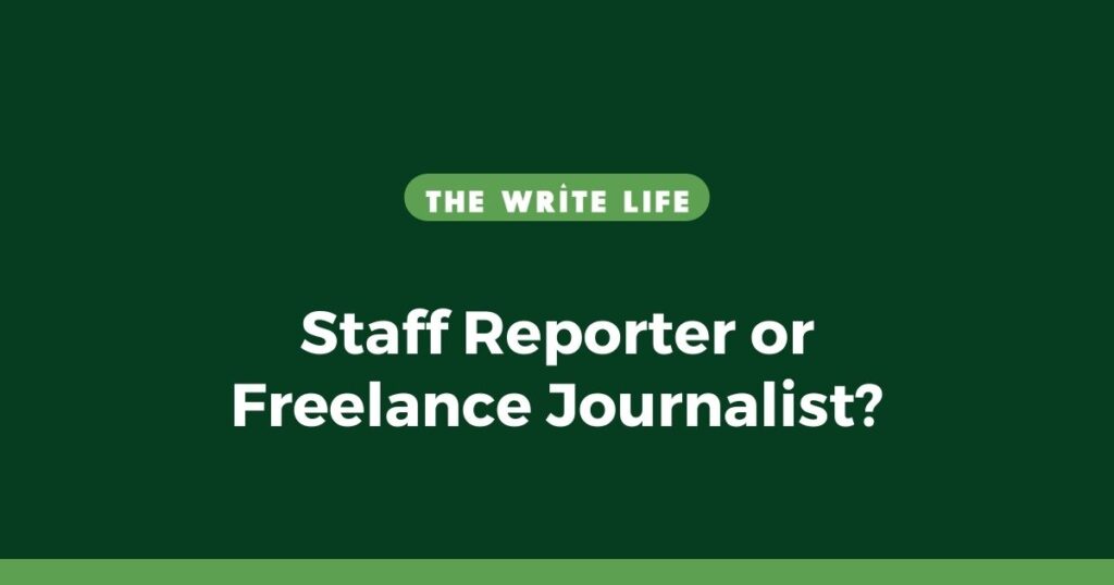 Staff reporter or freelance journalist? Which journalism career path is right for you?